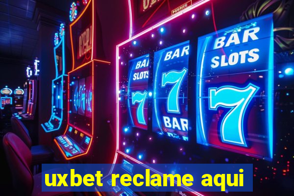 uxbet reclame aqui